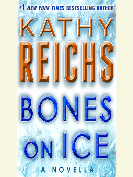 Title details for Bones on Ice by Kathy Reichs - Available